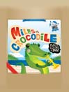 Miles the Crocodile